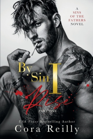 Книга By Sin I Rise: Part One Cora Reilly