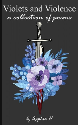 Knjiga Violets & Violence Apphia H
