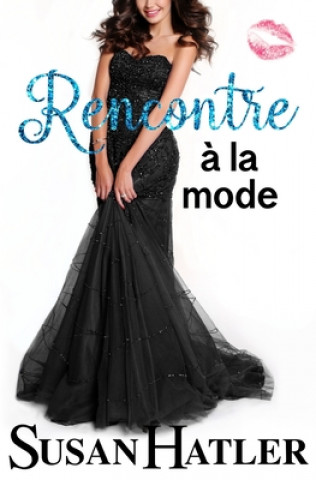 Knjiga Rencontre a la mode Susan Hatler