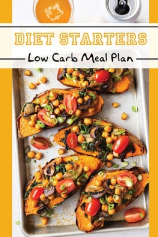 Könyv Diet Starters: Low Carb Meal Plan: Meal Plan Eusebio Statham