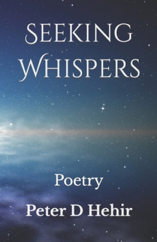 Knjiga Seeking Whispers Peter D. Hehir