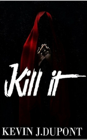 Knjiga Kill It Kevin J. DuPont