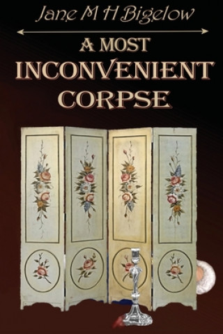 Knjiga Most Inconvenient Corpse Jane M. H. Bigelow