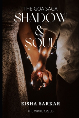 Knjiga Shadow & Soul Eisha Sarkar
