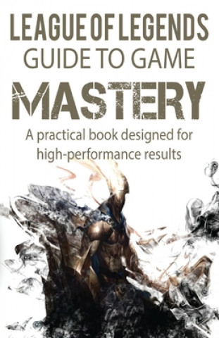 Könyv League of Legends Guide to Game Mastery C. M. Balmus