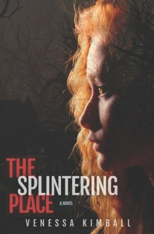 Book Splintering Place Venessa Kimball