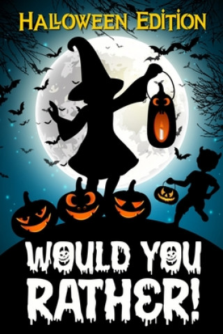 Könyv Would You Rather!: Halloween Book For Kids Babitha H. Williams