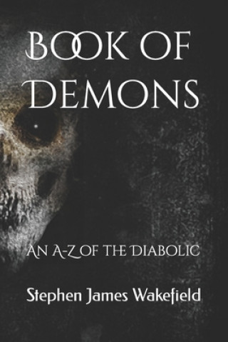 Carte Book of Demons Stephen James Wakefield