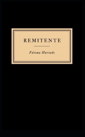 Knjiga Remitente Fátima Hurtado Pumar