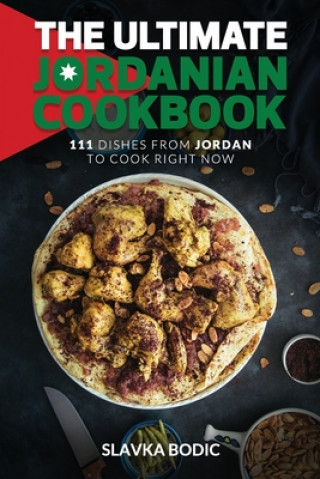 Kniha Ultimate Jordanian Cookbook Slavka Bodic