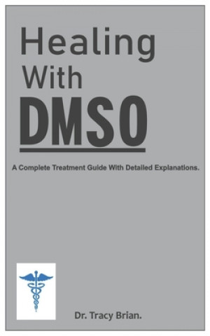 Könyv Healing With DMSO. Brian Tracy