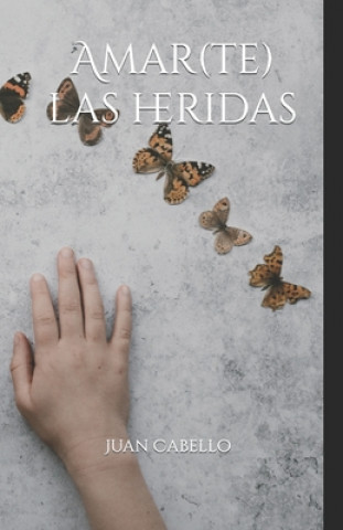 Carte Amar(te) las heridas Juan Cabello