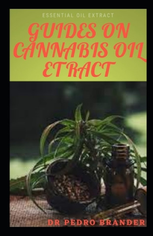 Carte Guides on Cannabis Oil Extract Pedro Brander