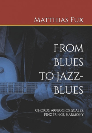 Kniha From blues to jazz-blues Matthias Fux