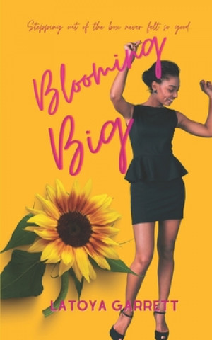 Knjiga Blooming Big Latoya Garrett