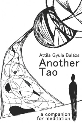 Knjiga Another Tao Attila Gyula Balazs