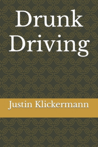 Book Drunk Driving Justin Klickermann