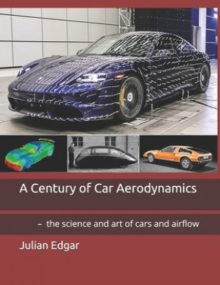 Kniha Century of Car Aerodynamics Julian Edgar