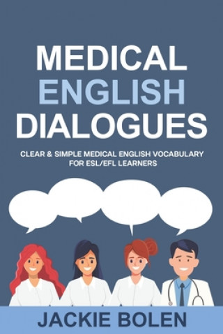 Kniha Medical English Dialogues Jackie Bolen