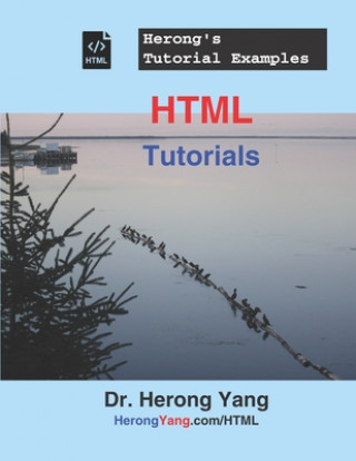 Knjiga HTML Tutorials - Herong's Tutorial Examples Herong Yang