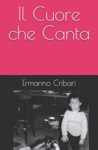 Knjiga Cuore che Canta Ermanno Cribari