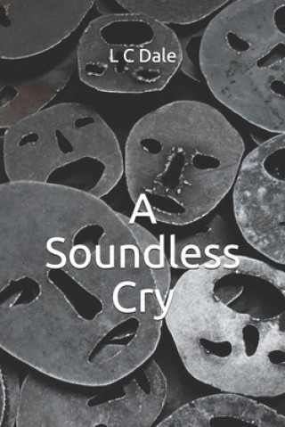 Knjiga Soundless Cry L. C. Dale