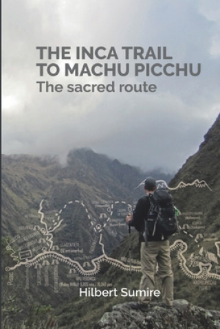 Książka Inca Trail to Machu Picchu Hilbert Sumire