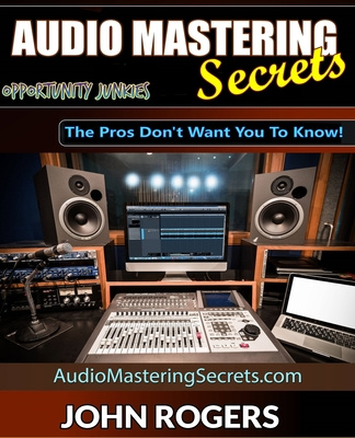 Książka Audio Mastering Secrets John Rogers