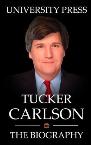 Könyv Tucker Carlson Book University Press