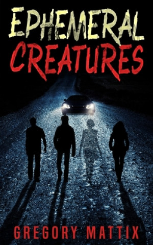 Knjiga Ephemeral Creatures Gregory Mattix