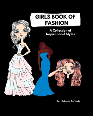 Kniha Girls Book of Fashion Rebecca T. Borisade