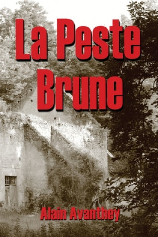 Könyv Peste Brune Avanthey Alain Avanthey