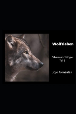 Knjiga Wolfsleben Jojo Gonzales