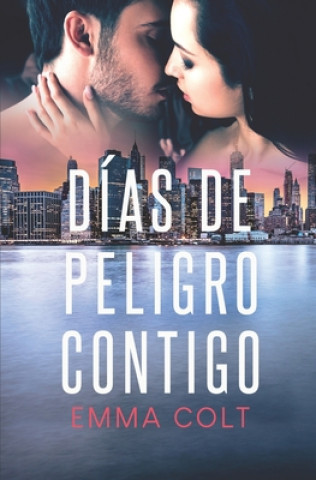 Knjiga Días de peligro contigo Emma Colt