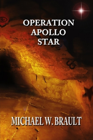Knjiga Operation Apollo Star Michael W. Brault