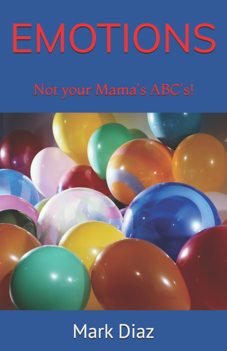 Βιβλίο Emotions: Not your Mama's ABC's Mark Diaz