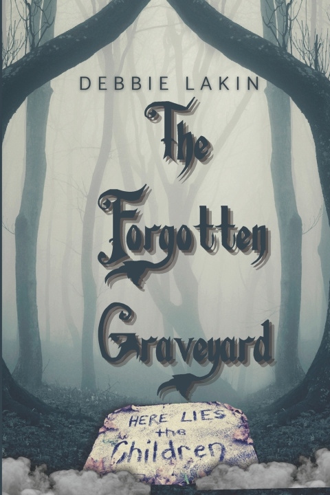 Knjiga Forgotten Graveyard Debbie Lakin