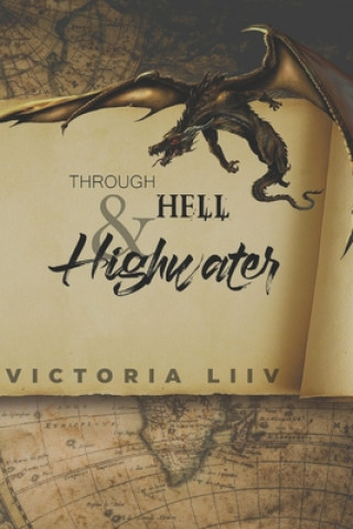 Knjiga Through Hell &Highwater Victoria LIIV