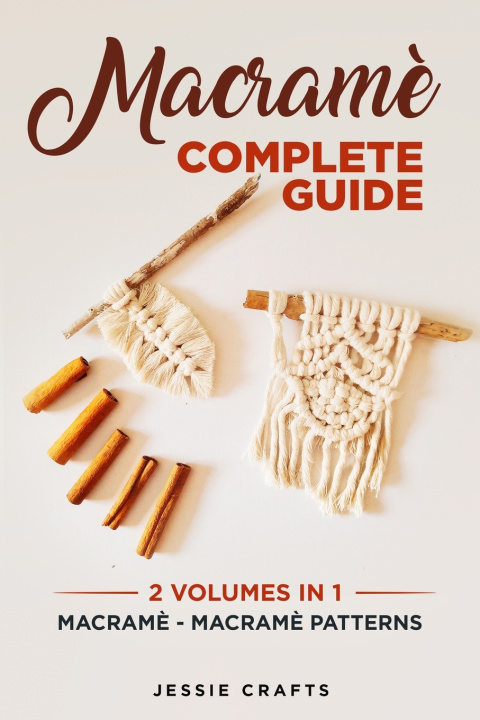 Knjiga Macrame Complete Guide Jessie Crafts