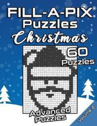Carte FILL-A-PIX Puzzles Christmas: Advanced Logic Grid Puzzles for Adults and Kids - Fun Mosaic Brain Tease for Holiday Season Flatline Books &. Publishing