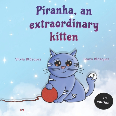 Knjiga Piranha, an extraordinary kitten Laura Blázquez Baeza