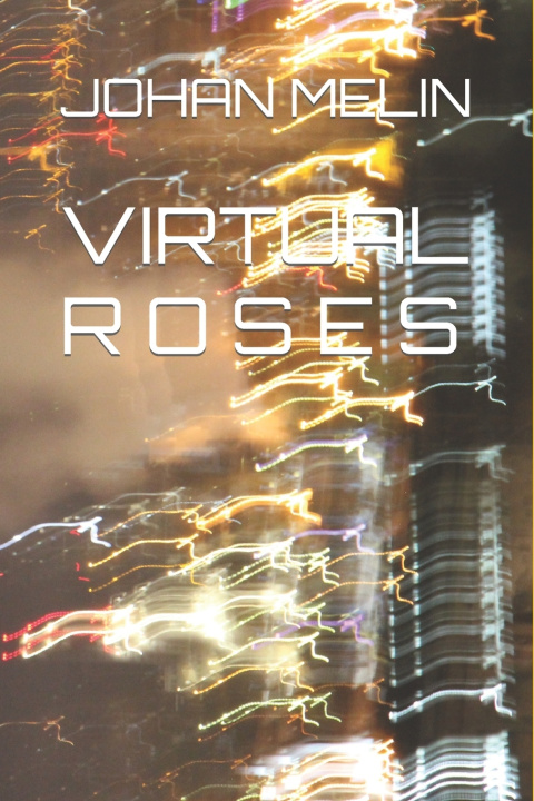 Book Virtual Roses Johan Melin