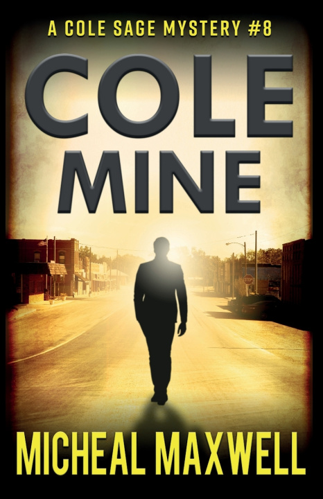 Knjiga Cole Mine: A Mystery and Suspense Novel Micheal Maxwell