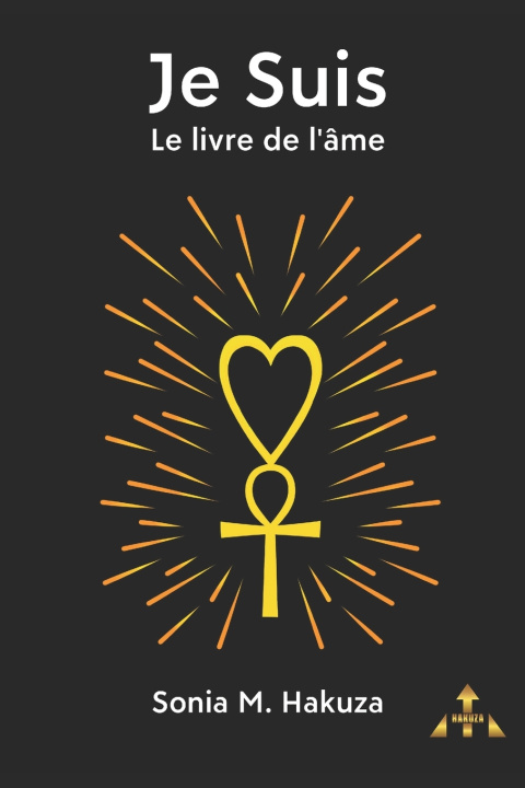 Knjiga Je Suis: Le livre de l'Âme Sonia M. Hakuza