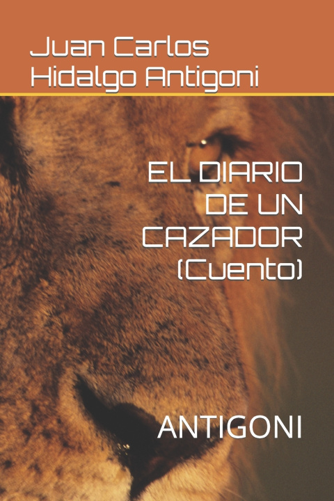 Knjiga DIARIO DE UN CAZADOR (Cuento) Louis Antigoni