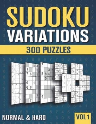 Könyv Sudoku Variations: 300 Suduko Variants with 9 different Sodoku Games in Normal and Hard - Vol 1 Visupuzzle Books