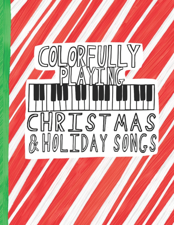 Buch Colorfully Playing Christmas and Holiday Songs Jodi Marie Fisher