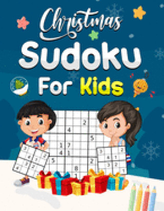 Könyv Christmas Sudoku For Kids: Sudoku Puzzle Book For kids Age 8-12, 100 Puzzles with Solutions, Gift For Christmas Agenda Book Edition