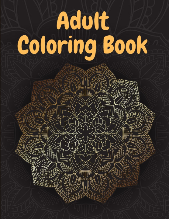 Buch Adult Coloring Book: Book for Relaxation, 100 Amazing Patterns, Stress Relieving Designs Mandalas, Flowers, Paisley Patterns And So Much Mo Sun House