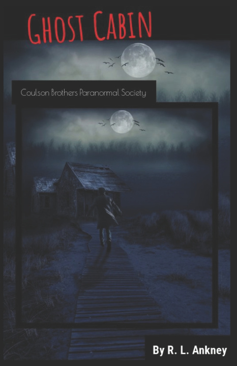 Knjiga Ghost Cabin R. L. Ankney